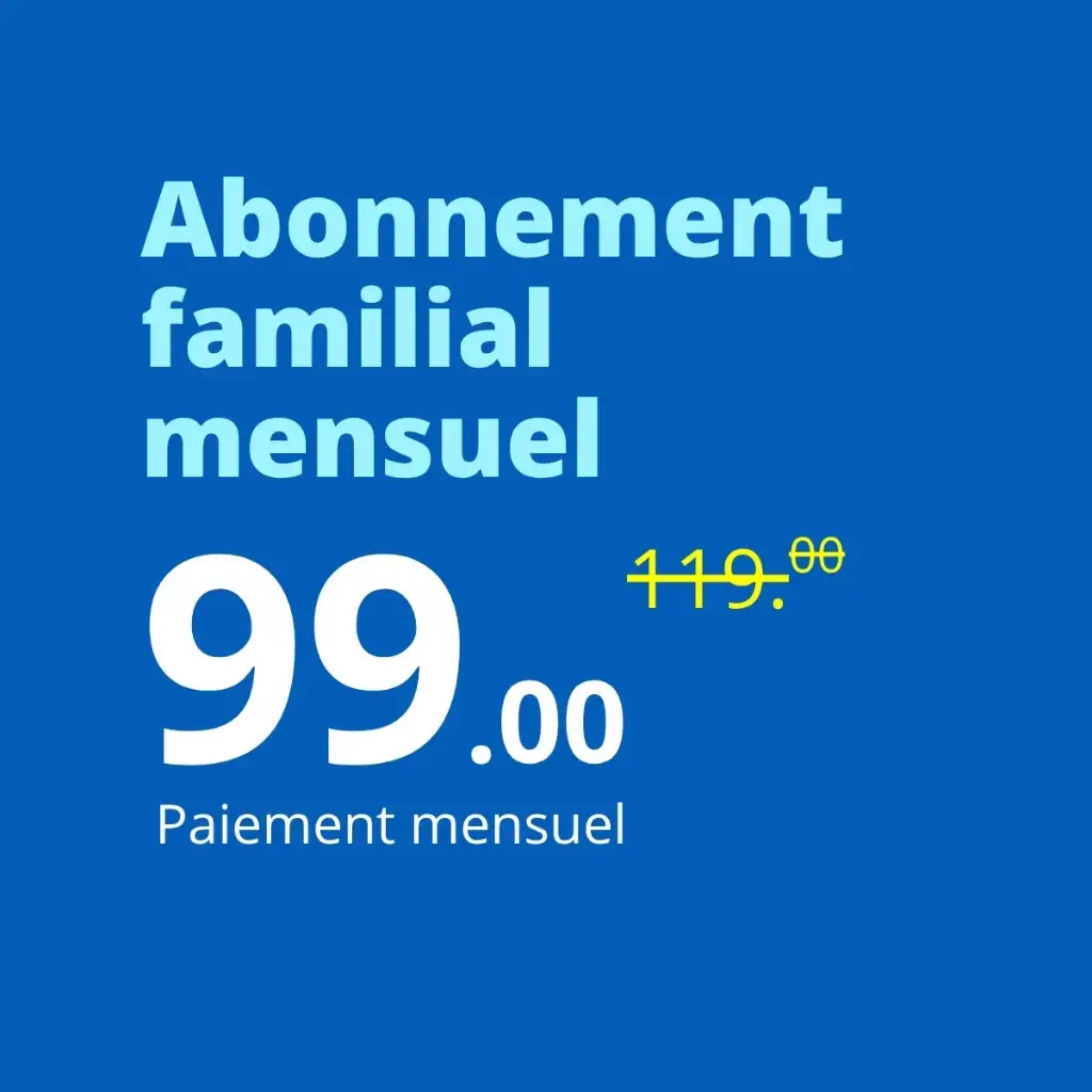 Abonnement Familial Mensuel 